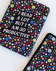 I Read A Lot But I Am So Productive • Kindle Case