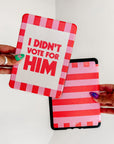 I Didn't Vote For Him • Kindle Case