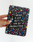 I Read A Lot But I Am So Productive • Kindle Case